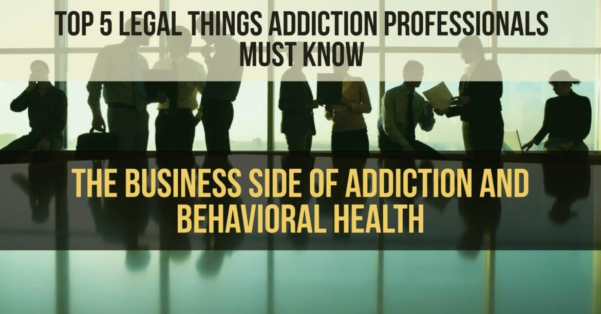 Top 5 things addiction professionals must know