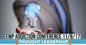 EMP Addiction Conference Behavioral Health Network Resources Rehab Marketing Thought Leader